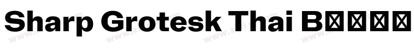 Sharp Grotesk Thai B字体转换 Sharp Grotesk Thai B字体转换